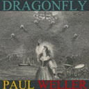 Paul Weller - Dragonfly